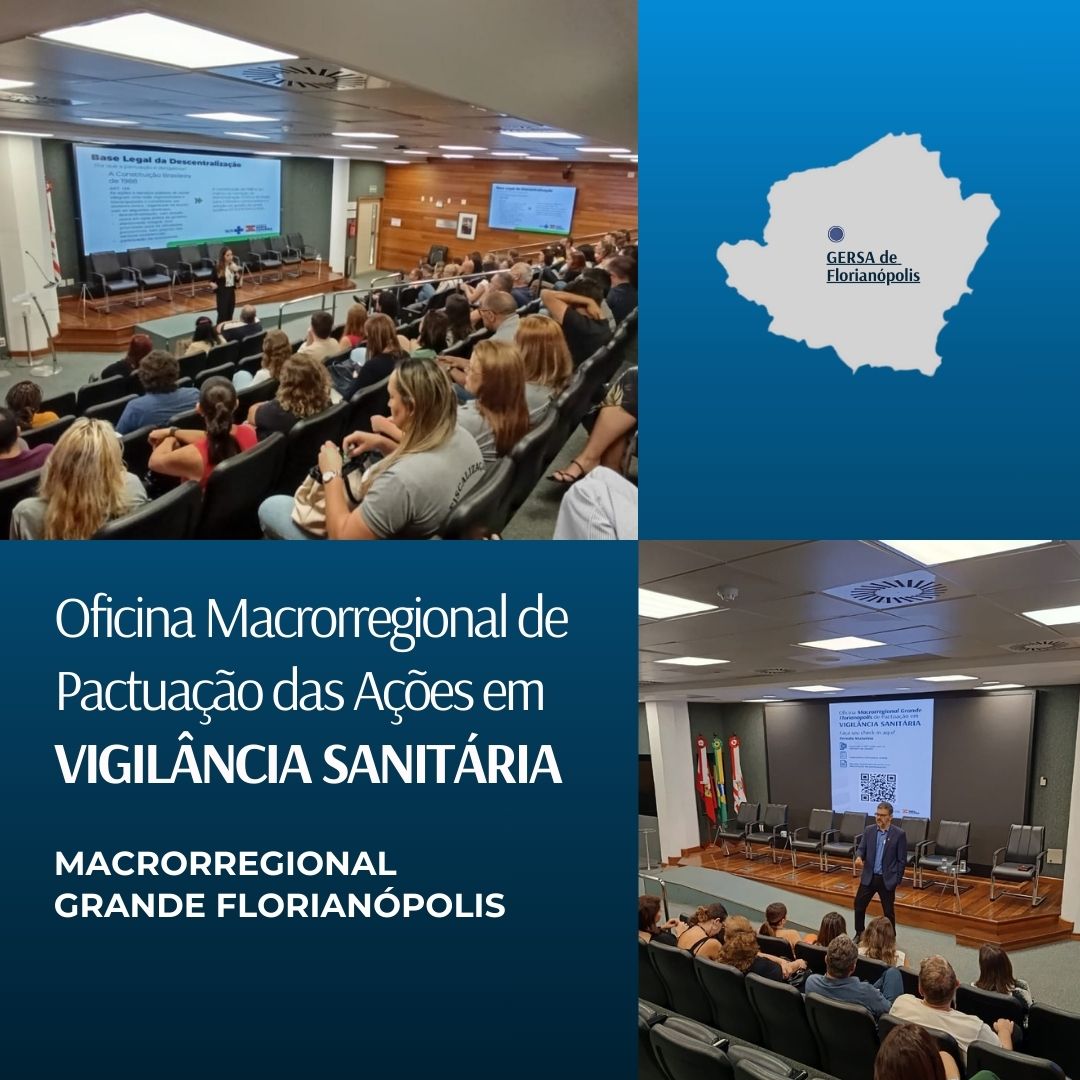 Card institucional da Oficina Macrorregional de Pactuação das Ações em Vigilância Sanitária, com imagens de auditório cheio durante apresentações e palestrante no palco. Destaque para a Macrorregional Grande Florianópolis e identificação da região em mapa estilizado.