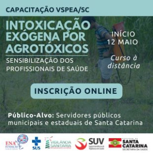 Capacitação VSPEA/SC: Intoxicação Exógena por Agrotóxicos - Sensibilização dos profissionais de saúde