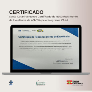 Vigilância Sanitária de Santa Catarina conquista Certificado de Excelência da Anvisa pelos resultados do Programa de Monitoramento de Agrotóxicos em Alimentos 